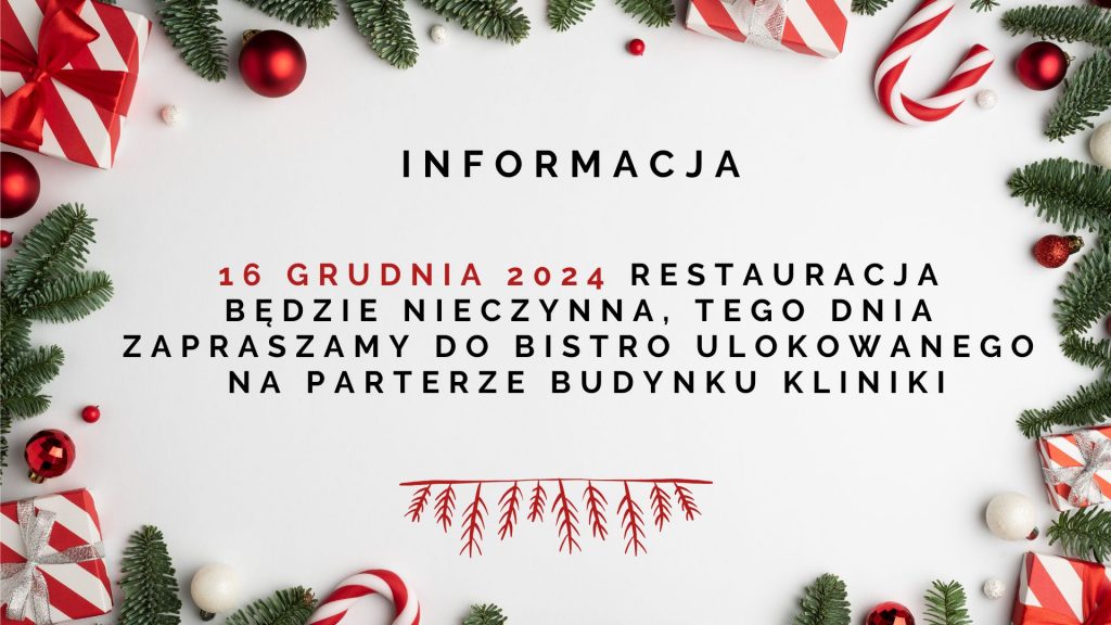 Informacja - restauracja nieczynna w dniu 16.12.2024